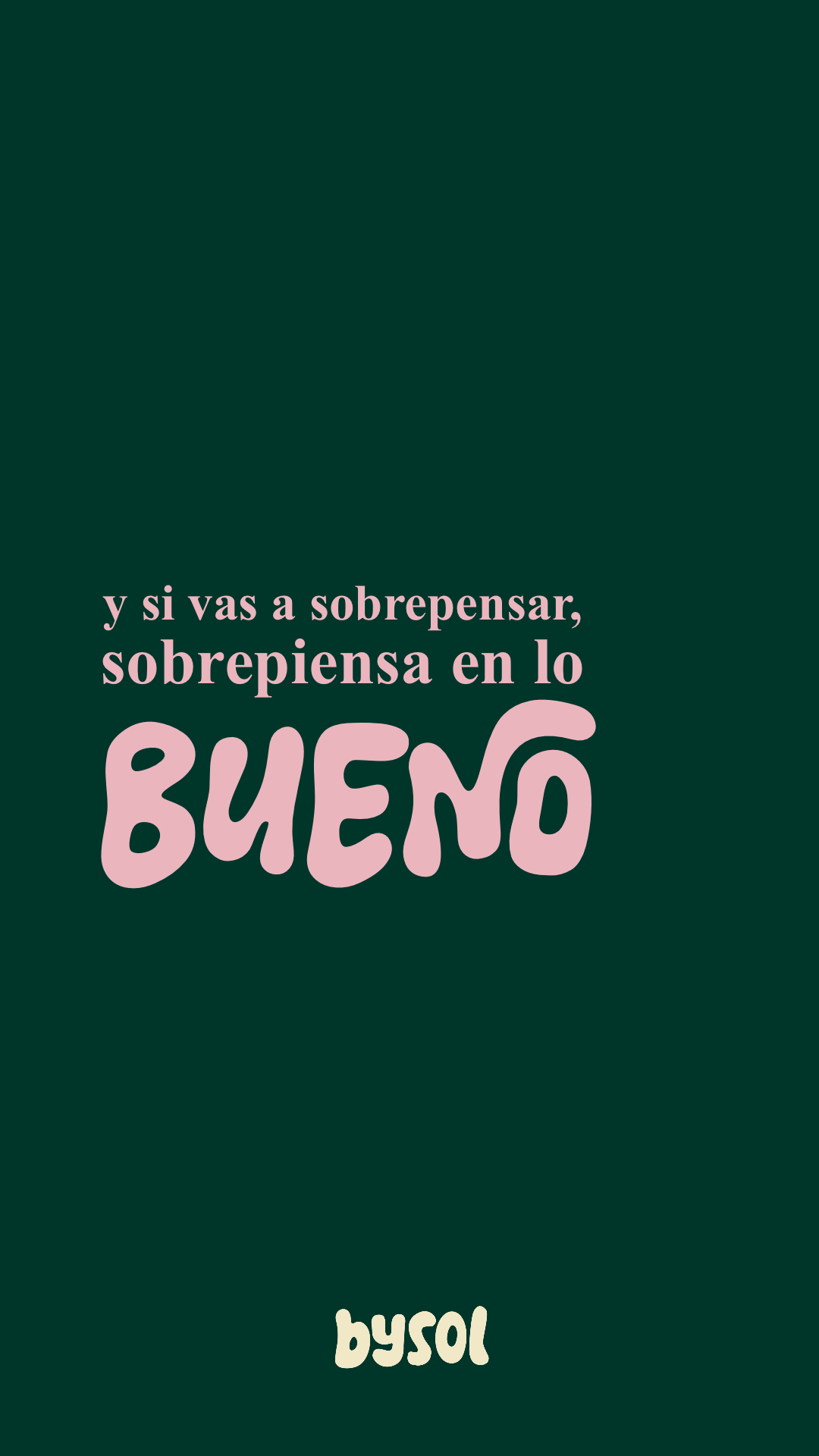 Sobrepiensa lo bueno